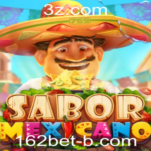 Descubra o Entusiasmante Mundo de SaborMexicano com 162bet