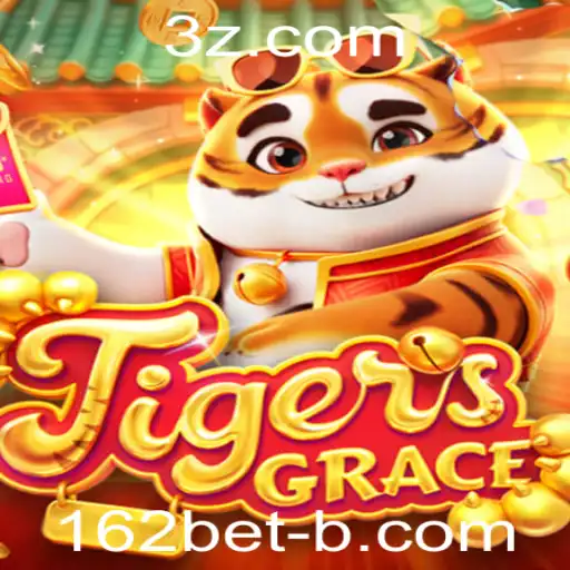 Descubra o Fascinante Mundo de TigersGrace com 162bet