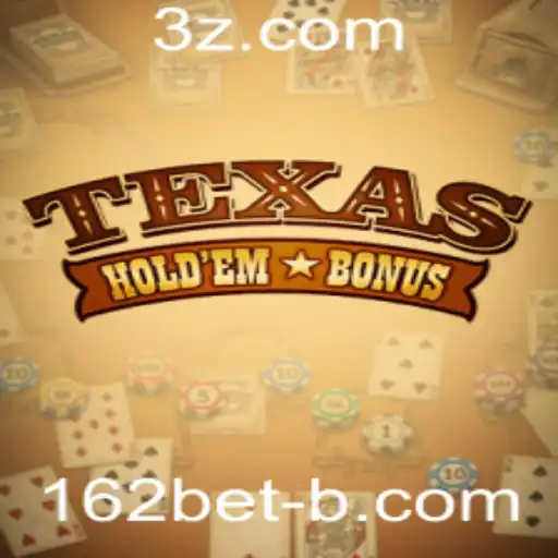 Introdução e Regras do Texas Hold'em Bonus com 162bet
